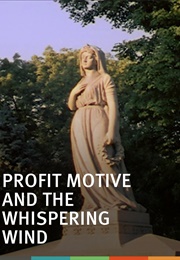 Profit Motive and the Whispering Wind (2007)