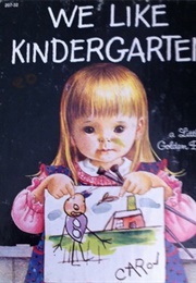 We Like Kindergarten (Cassidy, Clara (Illustrator Eloise Wilkin))