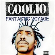 Fantastic Voyage - Coolio