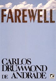 Farewell (Carlos Drummond De Andrade)