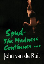 Spud the Madness Continues