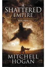 A Shattered Empire (Mitchell Hogan)