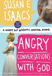 Angry Conversations With God (Susan Isaacs)