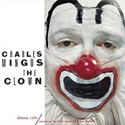Charles Mingus - The Clown