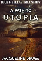 A Path to Utopia (Jacqueline Druga)