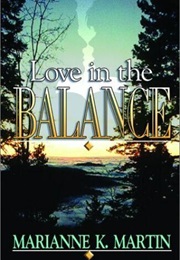 Love in the Balance (Marianne K Martin)