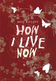 How I Live Now (Meg Rosoff)