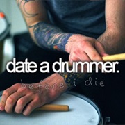 Date a Drummer