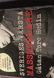 Sveriges Värsta Massmördare; Gåtan Thore Hedin (Johan Persson)