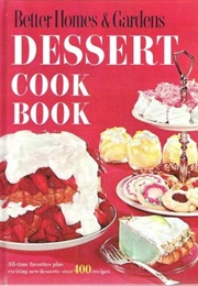 Better Homes and Gardens Dessert Book (Better Homes and Gardens)