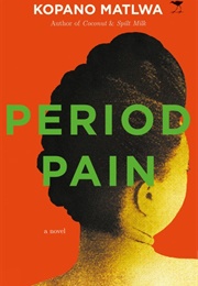 Period Pain (Kopano Matlwa)