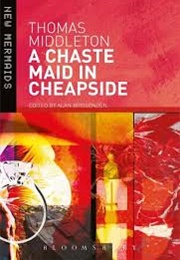 A Chaste Maid in Cheapside (Thomas Middleton)