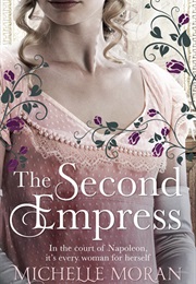 The Second Empress (Michelle Moran)
