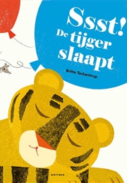 Sst! De Tijger Slaapt (Britta Teckentrup)