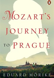 Mozart&#39;s Journey to Prague (Eduard Mörike)