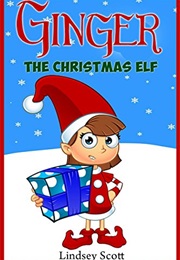 Ginger the Christmas Elf (Lindsey Scott)