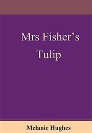 Mrs Fisher's Tulip