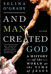 And Man Created God (Selina O&#39;grady)