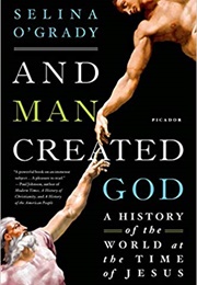 And Man Created God (Selina O'grady)