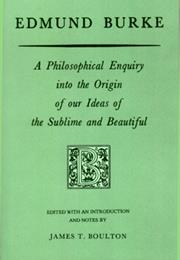 A Philosophical Enquiry Into...The Sublime and Beautiful