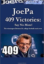 Joepa 409 Victories:Say No More!: The Winningest Division I-A College Football Coach Ever (Brian Kelly)
