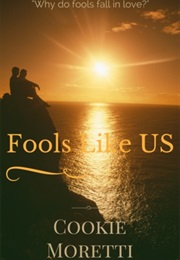 Fools Like Us (Cookie Moretti)
