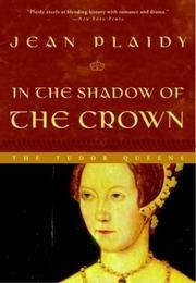 In the Shadow of the Crown (Jean Plaidy)