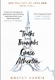 The Truths and Triumphs of Grace Atherton (Anstey Harris)