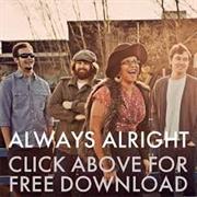 Always Alright- Alabama Shakes