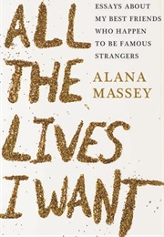 All the Lives I Want (Alanna Massey)