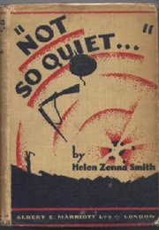 ... Not So Quiet (Helen Zenna Smith)