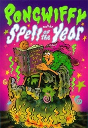 Pongwiffy and the Spell of the Year (Kaye Umansky)