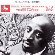 Yusef Lateef - The Centaur and the Phoenix