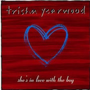 She&#39;s in Love With the Boy by Trisha Yearwood