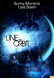 Line and Orbit (Lisa Soem &amp; Sunny Moraine)