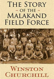 The Story of the Malakand Field Force (Winston Churchill)