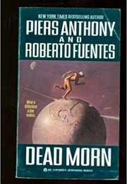 Dead Morn (Piers Anthony and Roberto Fuentes)