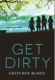Get Dirty (Gretchen McNeil)