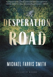 Desperation Road (Michael Farris Smith)