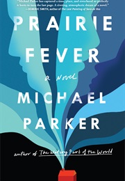 Prairie Fever (Michael Parker)