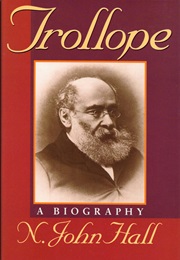 Trollope: A Biography (N. John Hall)
