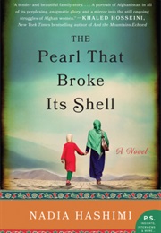 The Pearl That Broke It&#39;s Shell (Nadia Hashimi)