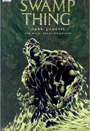Swamp Thing: Dark Genesis (Len Wein)