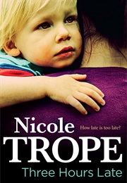 Three Hours Late (Nicole Trope)
