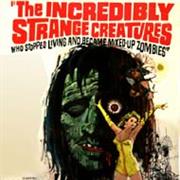 812 - The Incredibly Strange Creatures...