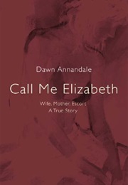 Call Me Elizabeth (Dawn Annandale)