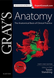Gray's Anatomy- The Anatomical Basis of Clinical Practice (Susan Standring)