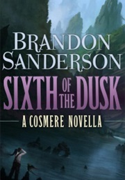 Sixth of the Dust (Brandon Sanderson)