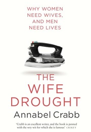 The Wife Drought (Annabel Crabb)