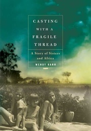 Casting With a Fragile Thread (Wendy Kann)